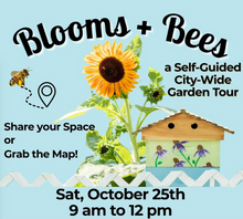Load image into Gallery viewer, Blooms + Bees Garden Tour